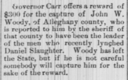 Governor Carr offers a reward of $300 for the capture of John W. Woody